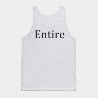 Entire Tank Top